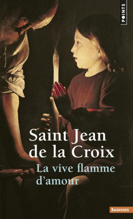 VIVE FLAMME D-AMOUR (LA) - JEAN DE LA CROIX - SEUIL