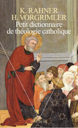 PETIT DICTIONNAIRE DE THEOLOGIE CATHOLIQUE - RAHNER KARL - SEUIL