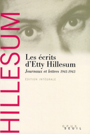 ECRITS D-ETTY HILLESUM. JOURNAUX ET LETTRES (1941-1943) (LES) - HILLESUM ETTY - SEUIL