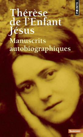 MANUSCRITS AUTOBIOGRAPHIQUES - THERESE DE L-ENFANT - SEUIL