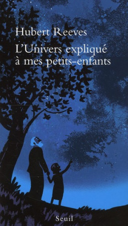 UNIVERS EXPLIQUE A MES PETITS-ENFANTS (L-) - REEVES HUBERT - SEUIL