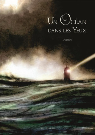 OCEAN DANS LES YEUX (UN) - DEDIEU THIERRY - SEUIL