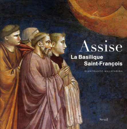 ASSISE, LA BASILIQUE SAINT-FRANCOIS - MALAFARINA GIANFRANC - SEUIL