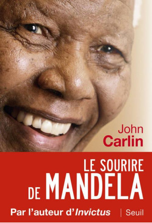 SOURIRE DE MANDELA (LE) - CARLIN JOHN - Seuil