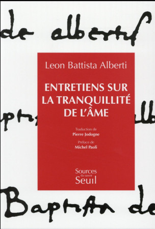 ENTRETIENS SUR LA TRANQUILLITE DE L-AME - ALBERTI LEON BATTIST - Seuil