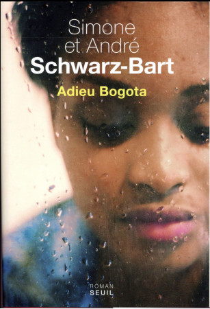 ADIEU BOGOTA - SCHWARZ-BART SIMONE - Seuil