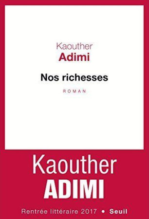 NOS RICHESSES - ADIMI KAOUTHER - Seuil