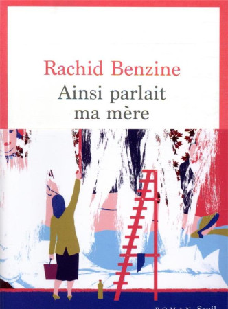 AINSI PARLAIT MA MERE - BENZINE RACHID - SEUIL