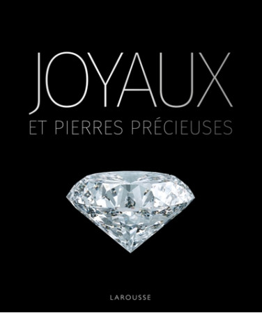 JOYAUX ET PIERRES PRECIEUSES - XXX - Larousse