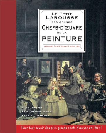 PETIT LAROUSSE DES GRANDS CHEFS-D-OEUVRE DE LA PEINTURE - XXX - LAROUSSE