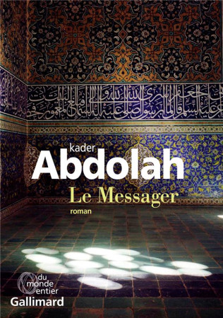 MESSAGER - ABDOLAH KADER - GALLIMARD