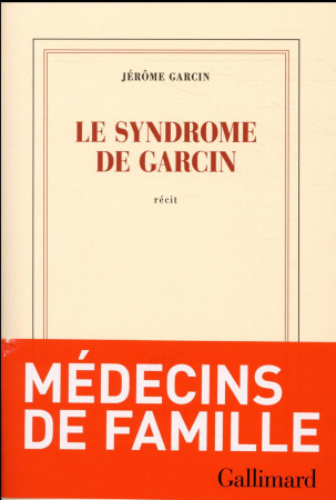 SYNDROME DE GARCIN (LE) - GARCIN JEROME - GALLIMARD