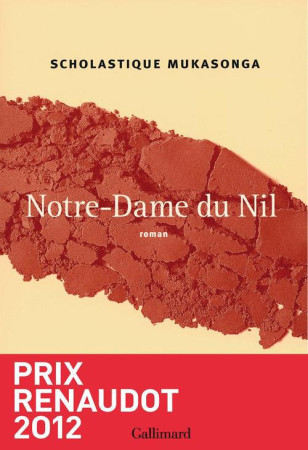 NOTRE DAME DU NIL - MUKASONGA S. - GALLIMARD