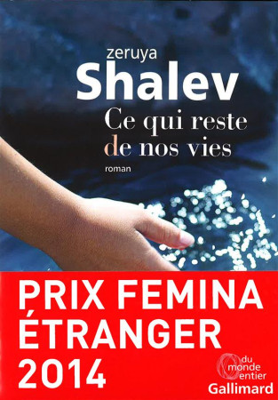 CE QUI RESTE DE NOS VIES - SHALEV ZERUYA - Gallimard