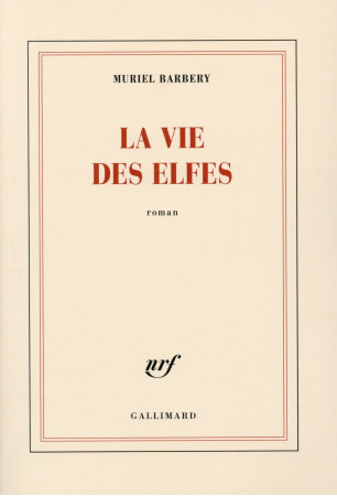 VIE DES ELFES - BARBERY MURIEL - Gallimard