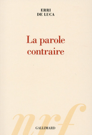 LA PAROCONTRAIRE - DE LUCA ERRI - Gallimard