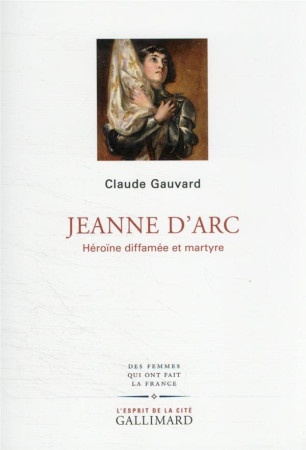 JEANNE D-ARC - CLAUDE GAUVARD - GALLIMARD