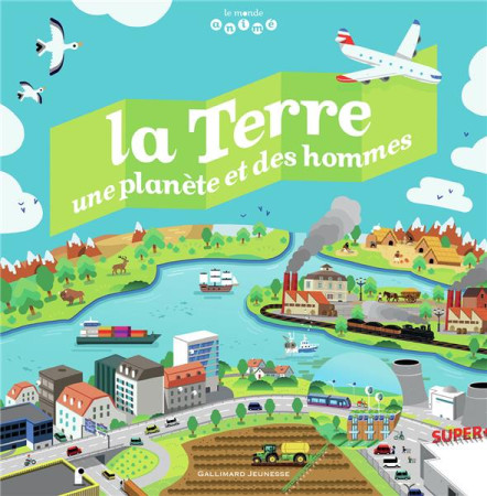 LA TERRE, UNE PLANETE ET DES HOMMES - BILLIOUD/CASTANIE - Gallimard-Jeunesse