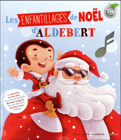 ENFANTILLAGES DE NOEL LIVRE-CD - ALDEBERT/MOREAU - Gallimard-Jeunesse Musique