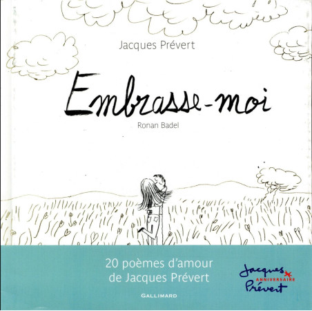 EMBRASSE-MOI - PREVERT/BADEL - Gallimard-Jeunesse