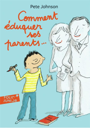 COMMENT EDUQUER SES PARENTS - JOHNSON PETE - GALLIMARD