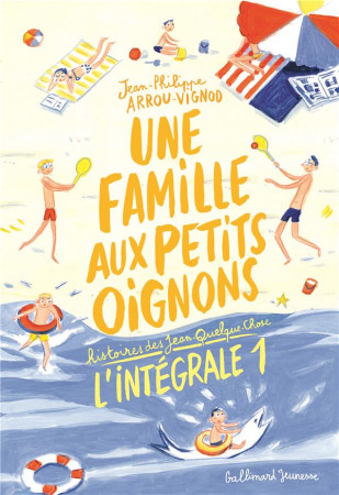 UNE FAMILLE AUX PETITS OIGNONS - L-INTEGRALE 1 - ARROU-VIGNOD - GALLIMARD