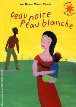 PEAU NOIRE PEAU BLANCHE - BICHET/VAUTIER - GALLIMARD