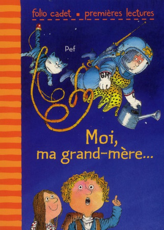 MOI, MA GRAND-MERE... - PEF - GALLIMARD