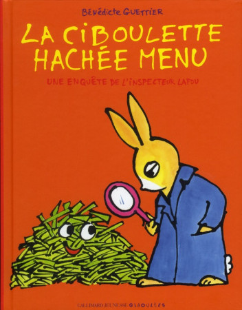 CIBOULETTE HACHEE MENU (UNE ENQUETE DE L -INSPECTEUR LAPOU) - GUETTIER BENEDICTE - GALLIMARD