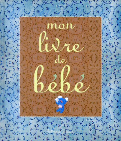 MON LIVRE DE BEBE - GUTMAN/HALLENSLEBEN - GALLIMARD