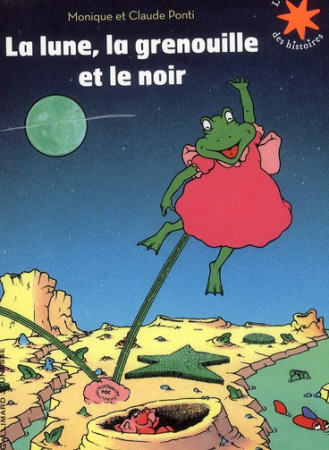 LA LUNE, LA GRENOUILET NOIR - PONTI - GALLIMARD