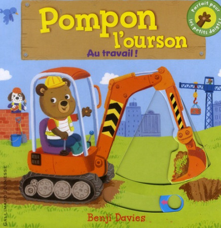 POMPON L-OURSON: AU TRAVAIL ! - DAVIES BENJI - GALLIMARD