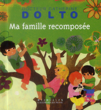 MA FAMILLE RECOMPOSEE - DOLTO/FAURE-POIREE - Gallimard-Jeunesse Giboulées