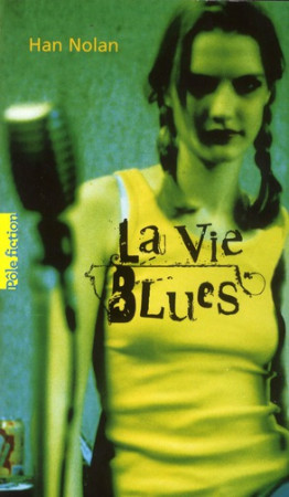 VIE BLUES - NOLAN HAN - GALLIMARD