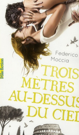 3 METRES AU-DESSUS DU CIEL - MOCCIA FEDERICO - GALLIMARD