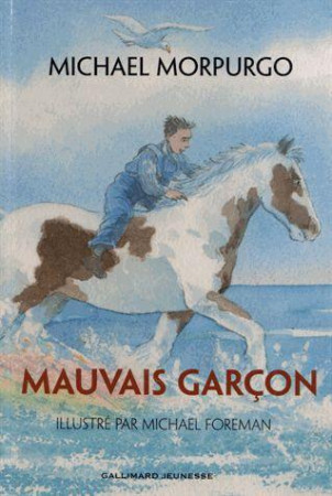 MAUVAIS GARCON - MORPURGO/FOREMAN - GALLIMARD