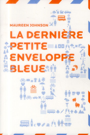 LA DERNIERE PETITE ENVELOPPE BLEUE - JOHNSON MAUREEN - Gallimard-Jeunesse