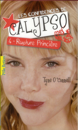 CONFIDENCES DE CALYPSO (RUPTURE PRINCIE RE) T4 - O-CONNELL TYNE - Gallimard-Jeunesse