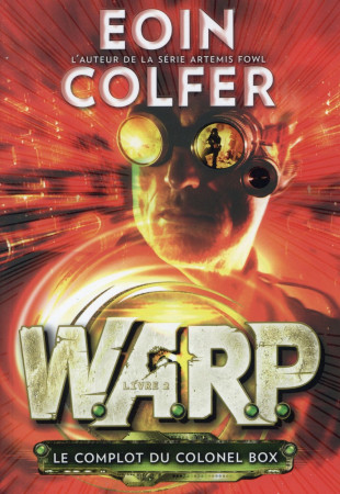 W.A.R.P. (LE COMPLOT DU COLONEL BOX) T2 - COLFER EOIN - Gallimard-Jeunesse