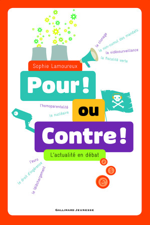 POUR OU CONTRE : L-ACTUALITE EN DEBAT - Sophie Lamoureux - GALLIMARD JEUNE