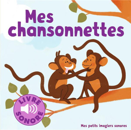 MES CHANSONNETTES - COLLECTIF/FOUQUIER - Gallimard-Jeunesse Musique