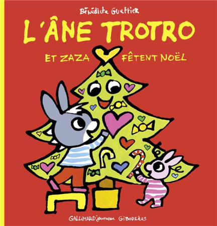 ANE TROTRO ET ZAZA FETENT NOEL (L-) - GUETTIER BENEDICTE - Gallimard-Jeunesse Giboulées