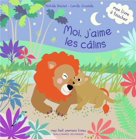 MOI, J-AIME LES CALINS (MON LIVRE A TOUCHER ) - BRECHET/CHINCHOLLE - Gallimard-Jeunesse