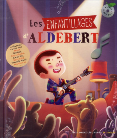 ENFANTILLAGES D-ALDEBERT LIVRE-CD - ALDEBERT/MOREAU - Gallimard-Jeunesse Musique