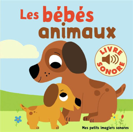 BEBES ANIMAUX (6 IMAGES A REGARDER) ONS A ECOUTER) - COLLECTIF/BILLET - Gallimard-Jeunesse Musique