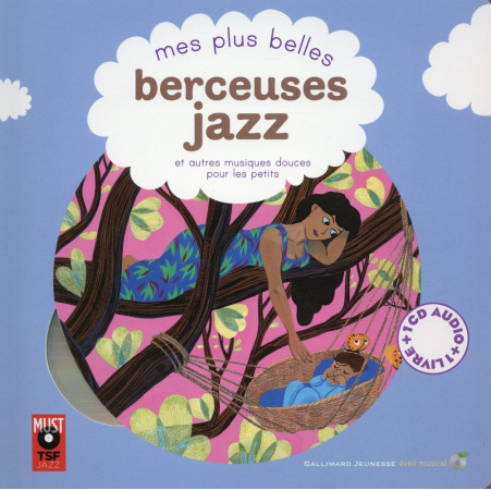 PLUS BELLES BERCEUSES JAZZ / LIVRE-CD - COLLECTIFS JEUNESSE - Gallimard-Jeunesse