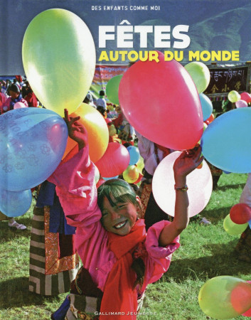 FETES AUTOUR DU MONDE - KINDERSLEY - Gallimard-Jeunesse