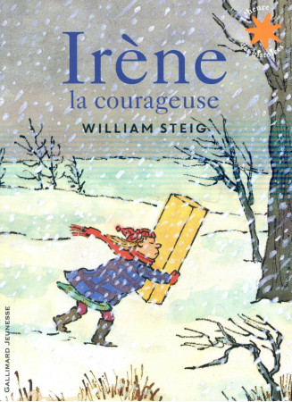 IRENE LA COURAGEUSE - STEIG WILLIAM - Gallimard-Jeunesse