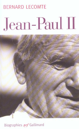 JEAN-PAUL II - LECOMTE BERNARD - GALLIMARD