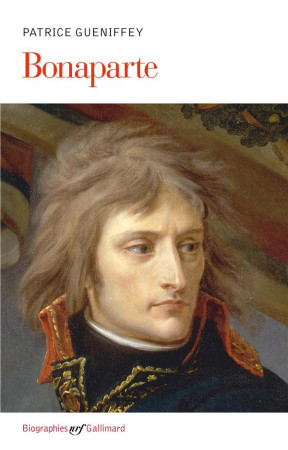 BONAPARTE (1769-1802) - GUENIFFEY PATRICE - Gallimard